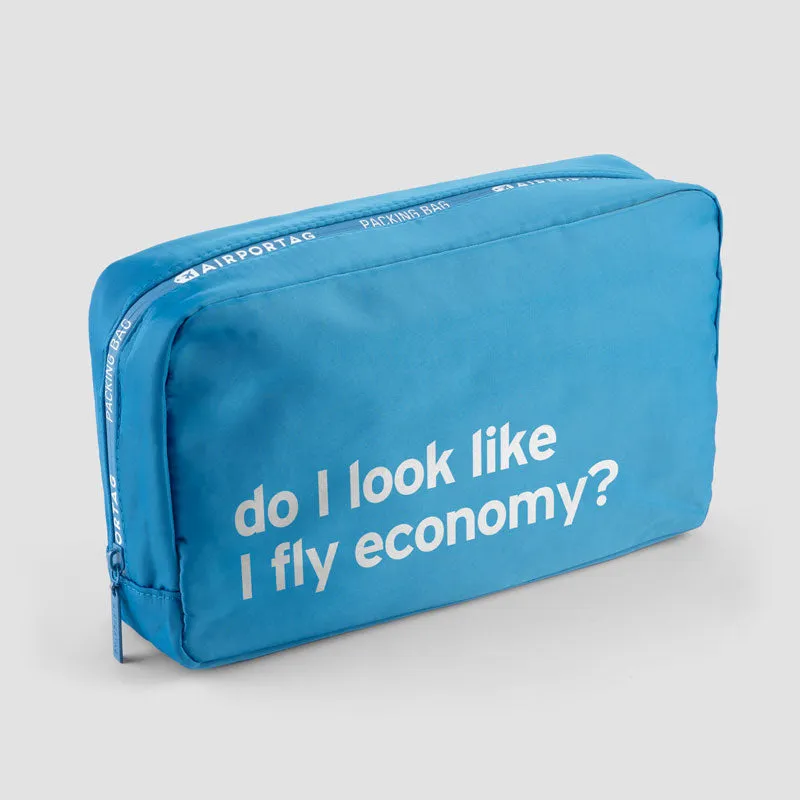 Do I Look Like I Fly Economy? - Packing Bag